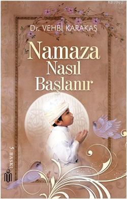 Namaza Nasıl Başlanır?