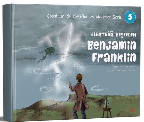 Elektriği Keşfeden Benjamin Franklin