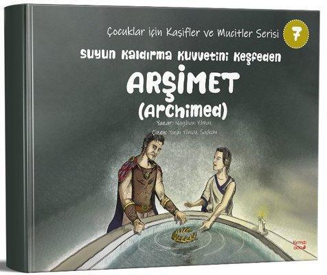 Suyun Kaldırma Kuvvetini keşfeden Arşimet (Archimed)