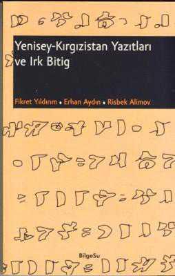 Yenisey - Kırgızistan Yazıtları ve Irk Bitig