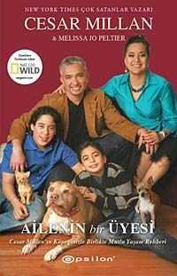 Ailenin Bir Üyesi  Cesar Millan'ın Köpeğinizle Birlikte Mutlu Yaşam Rehberi