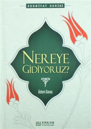 Nereye Gidiyoruz