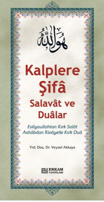 Kalplere Şifâ Salavât ve Duâlar