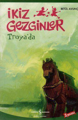 İkiz Gezginler Troya’da