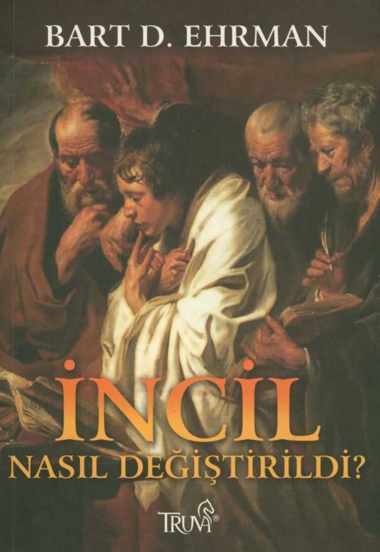 İncil Nasıl Değiştirildi?