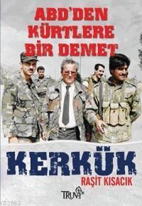 Abd'den Kürtlere Bir Demet Kerkük