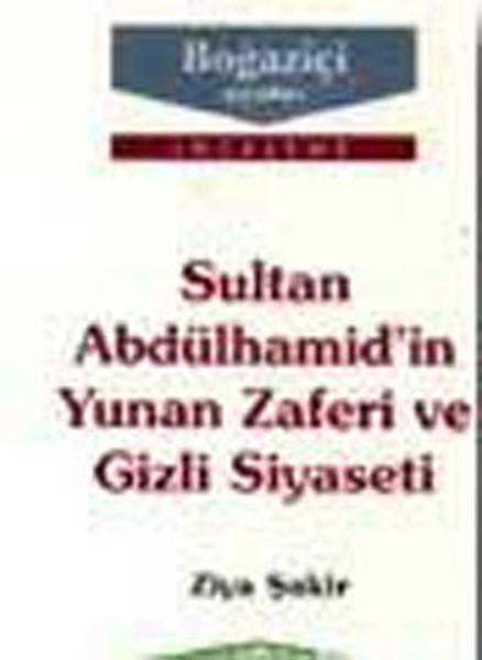 II. Abdülhamid'in Gizli Siyaseti ve Yunan Zaferi