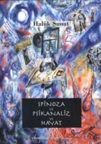 Spinoza ve Psikanaliz ve Hayat