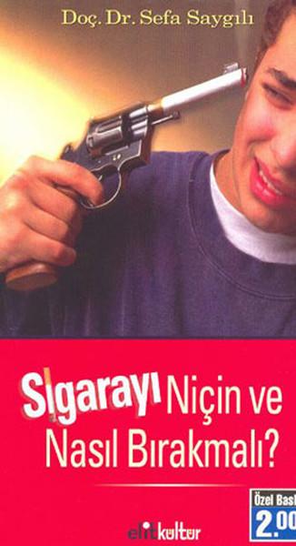 Sigarayı Niçin ve Nasıl Bırakmalı ?