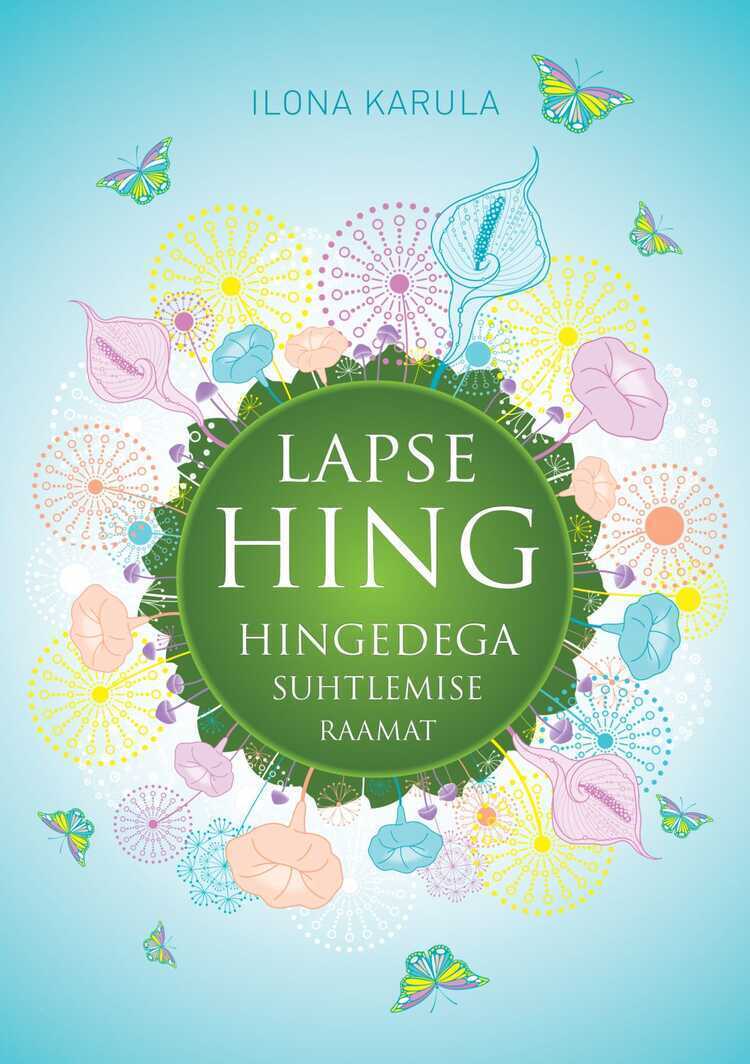 Lapse Hing. Hingedega Suhtlemise Raamat