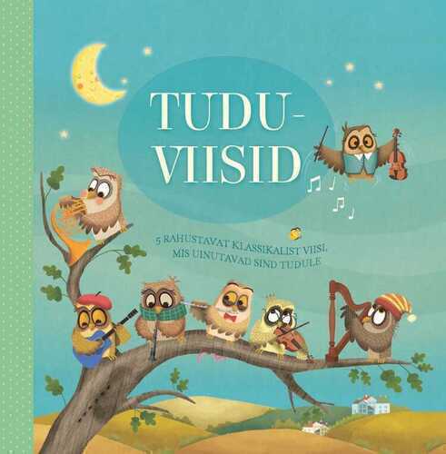 Tuduviisid. 5 Rahustavat Klassikalist Viisi, Mis Uinutavad Sind Tudule