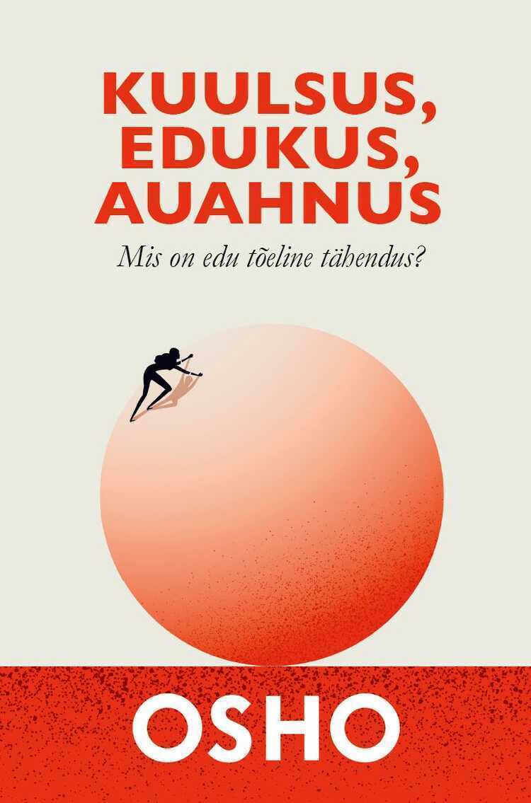 Kuulsus, Edukus, Auahnus. Mis on Edu Tõeline Tähendus?