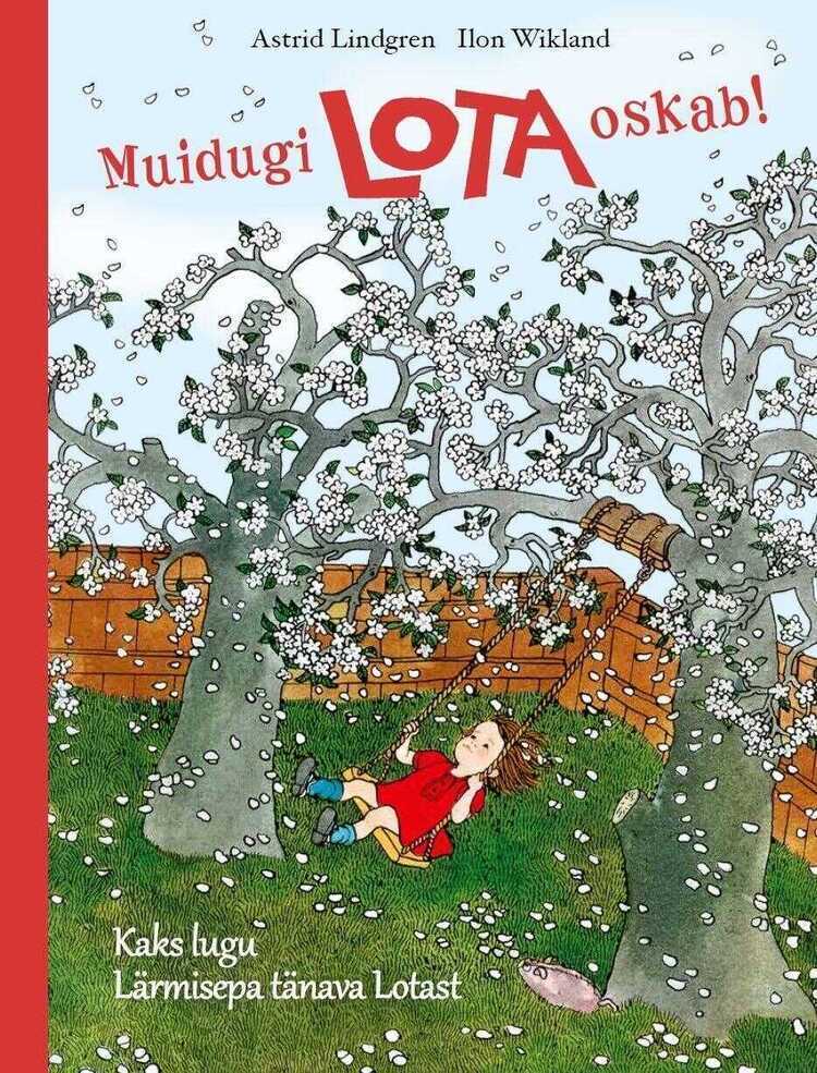 Muidugi Lota oskab! Kaks lugu Lärmisepa tänava Lotast
