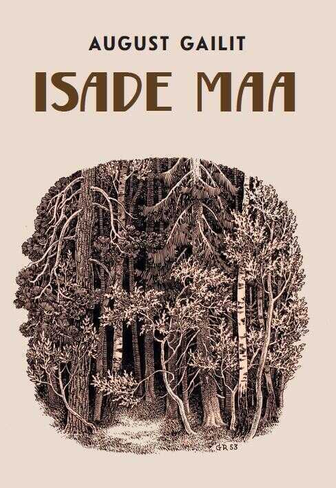 Isade maa — August Gailit