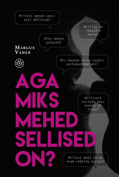 E-raamat: Aga miks mehed sellised on?