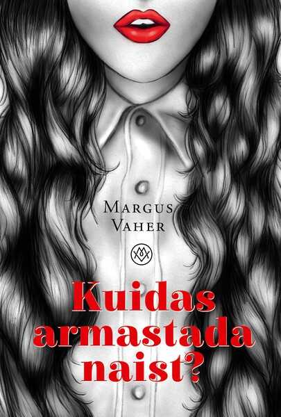 E-raamat: Kuidas armastada naist?