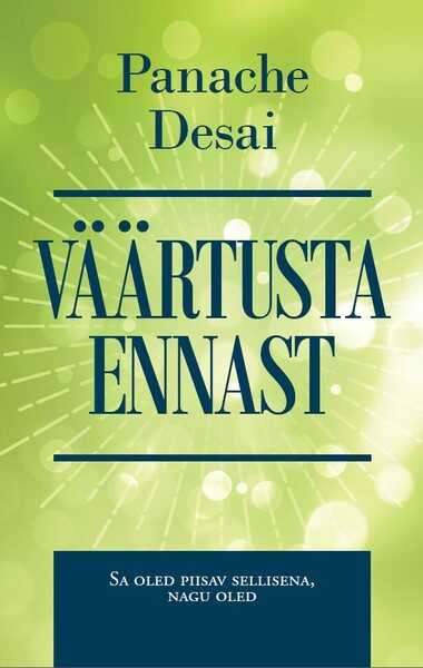 E-raamat: Väärtusta ennast. Sa oled piisav sellisena, nagu oled