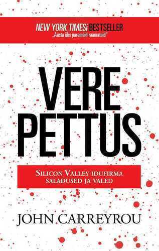 Vere pettus. Silicon Valley idufirma saladused ja valed