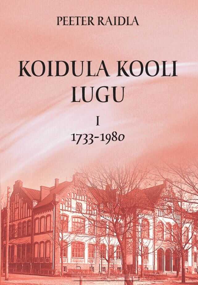 Koidula  Kooli Lugu I. 1733-1980