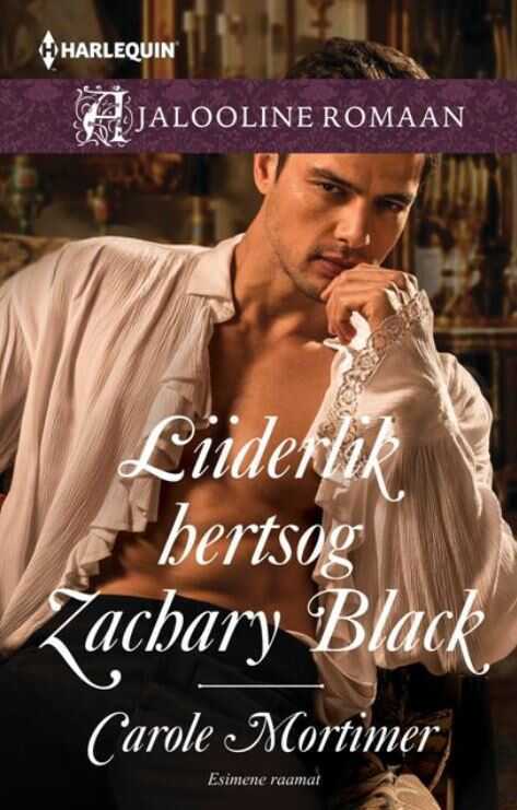 Liiderlik Hertsog Zachary Black. Esimene Raamat
