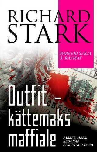 Outfit – Kättemaks Maffiale. Parkeri Sarja 3. Raamat