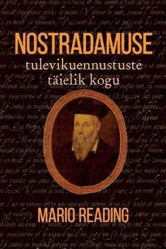 Nostradamuse Tulevikuennustuste Täielik Kogu