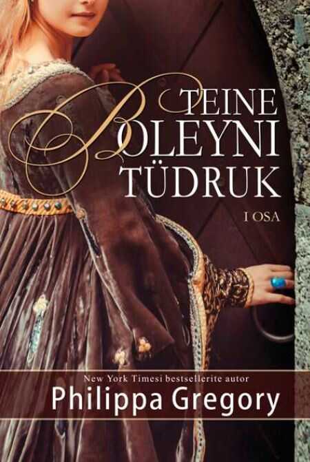 Teine Boleyni Tüdruk. Esimene Osa
