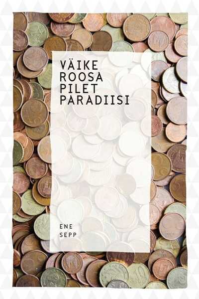 E-raamat: Väike roosa pilet paradiisi