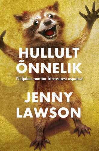 Hullult õnnelik