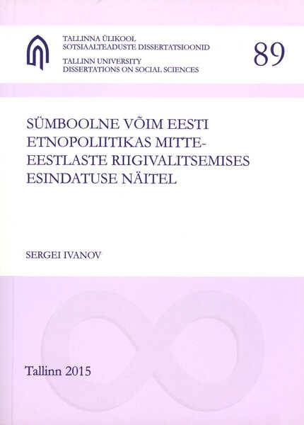 Sümboolne võim eesti etnopoliitikas mitte-eestlaste riigivalitsemises esindatuse näitel