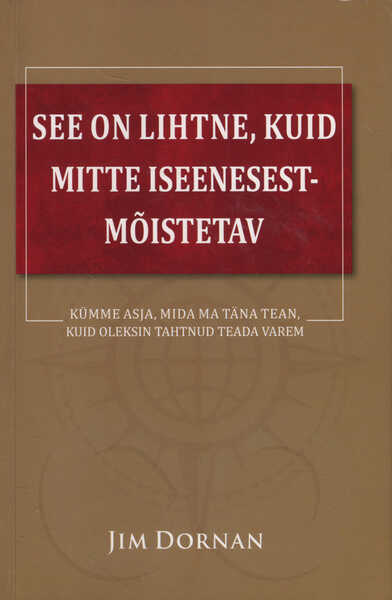 See on lihtne, kuid mitte iseenesestmõistetav