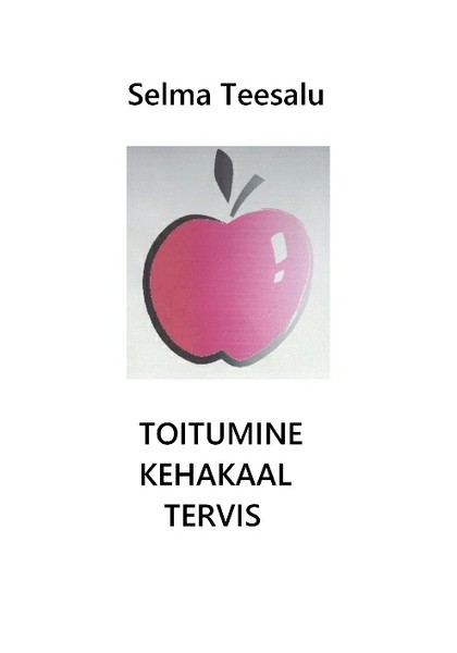 E-raamat: Toitumine, kehakaal, tervis