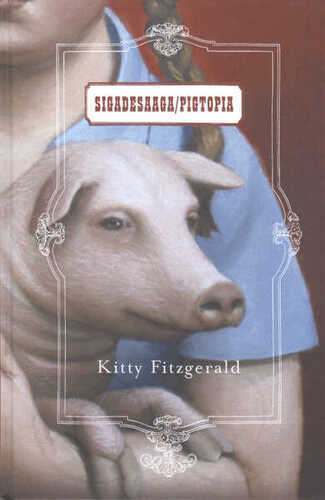 Sigadesaaga / Pigtopia