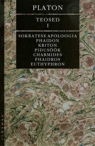 E-raamat: Teosed I. Sokratese apoloogia. Phaidon. Kriton. Pidusöök. Charmides. Phaidros. Euthyphron