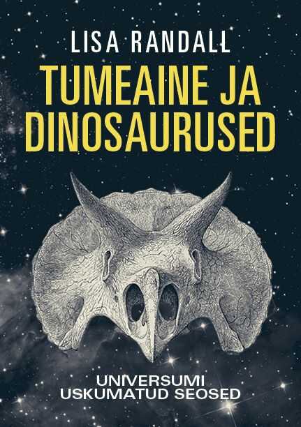 Tumeaine Ja Dinosaurused. Universumi Uskumatud Seosed