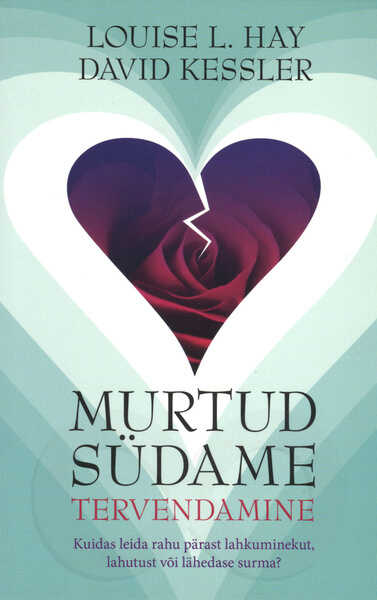 Murtud südame tervendamine
