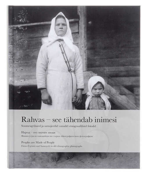 Rahvas - See Tähendab Inimesi. Soomeugrilased Ja Samojeedid Vanadel Etnograafilistel Fotodel