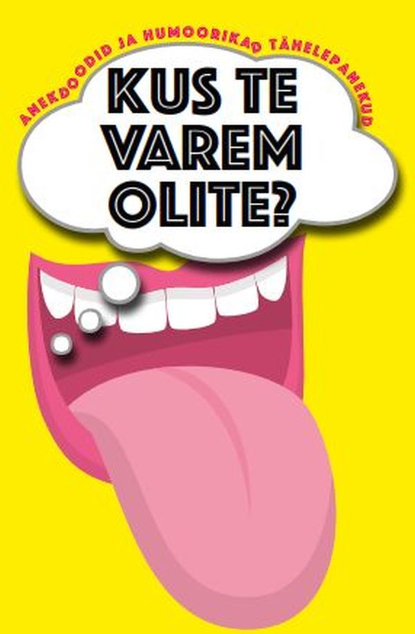 Kus Te Varem Olite? Anekdoodid Ja Nutikad Tähelepanekud