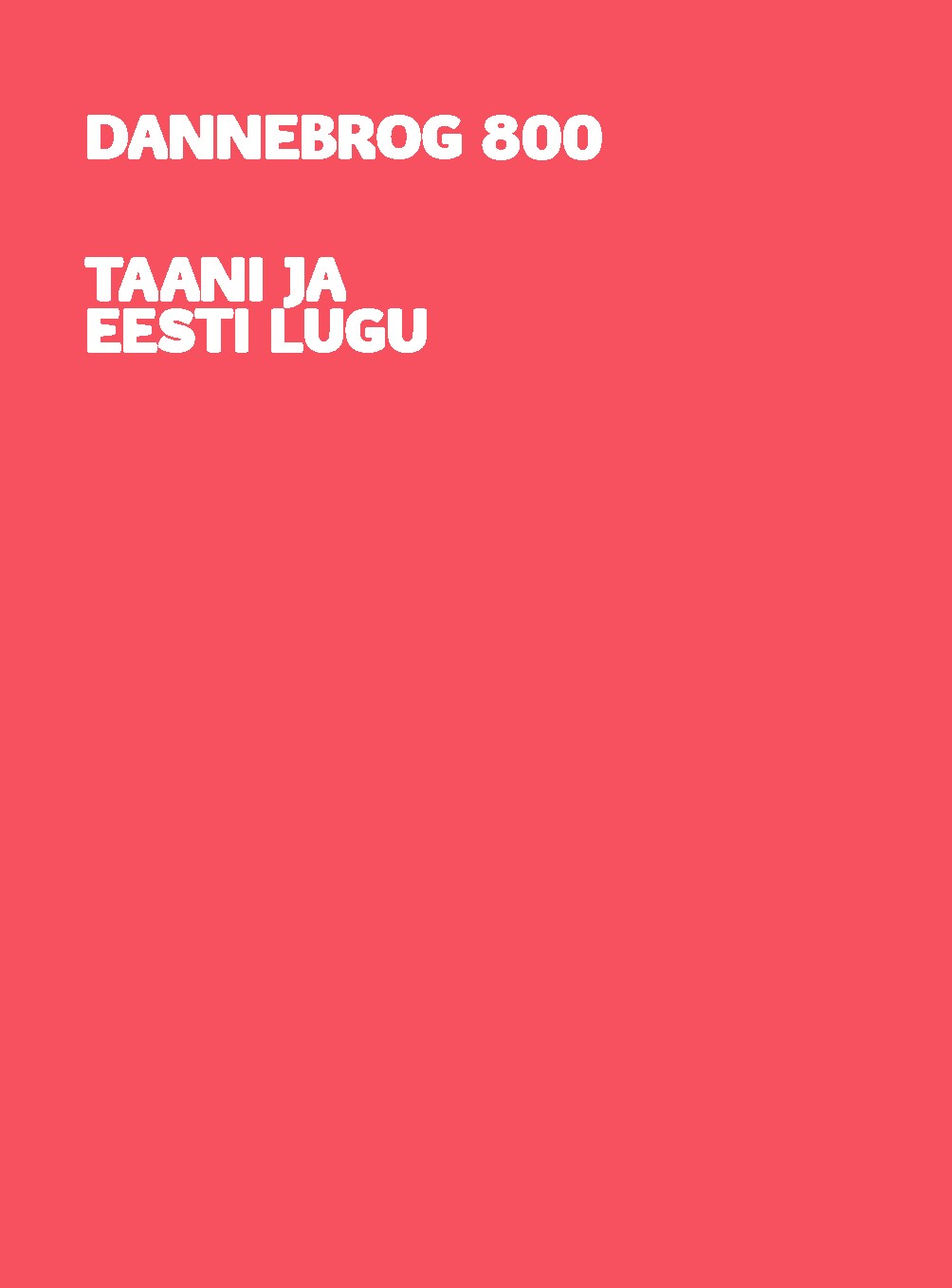 Danneborg 800 - Taani Ja Eesti Lugu