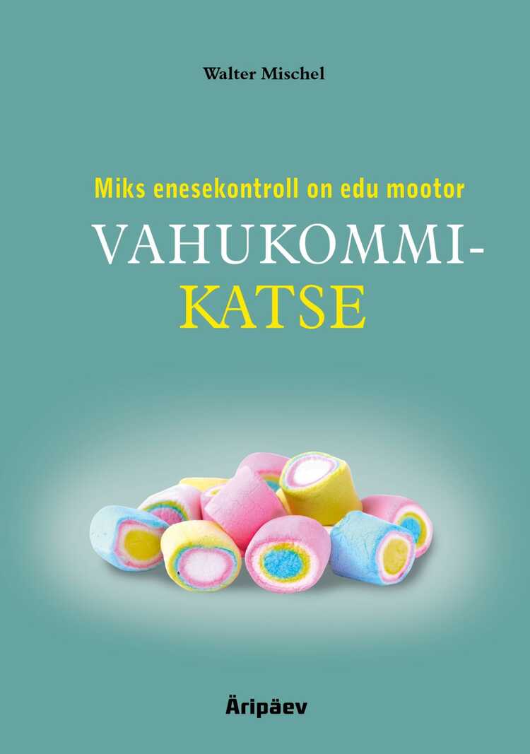 Vahukommikatse. Miks enesekontroll on edu mootor