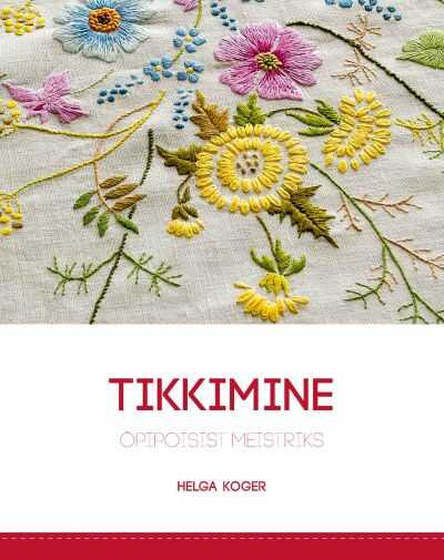 Tikkimine. Õpipoisist Meistriks