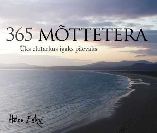 365 Mõttetera. Üks Elutarkus Igaks Päevaks