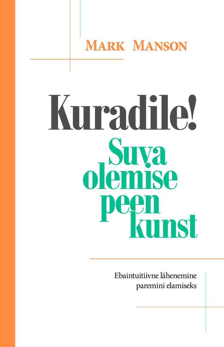 Kuradile! Suva olemise peen kunst — Mark Manson