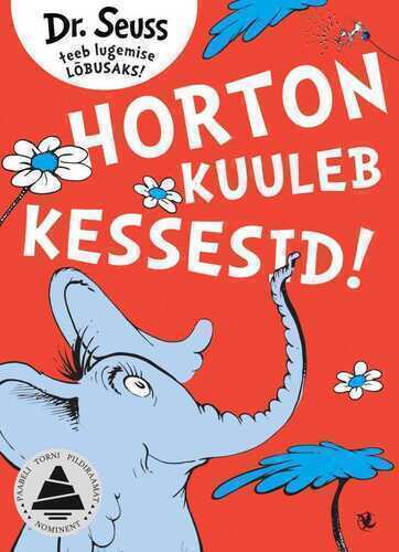 Horton kuuleb kessesid!