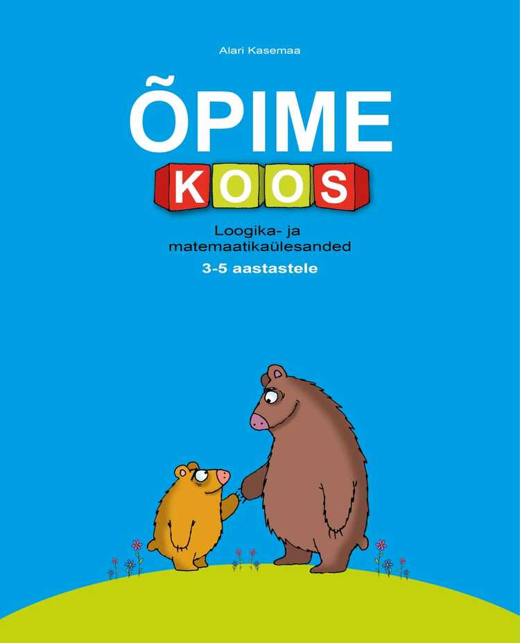 Õpime Koos. Loogika- Ja Matemaatikaülesanded