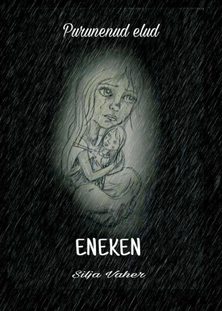 Purunenud elud. Eneken