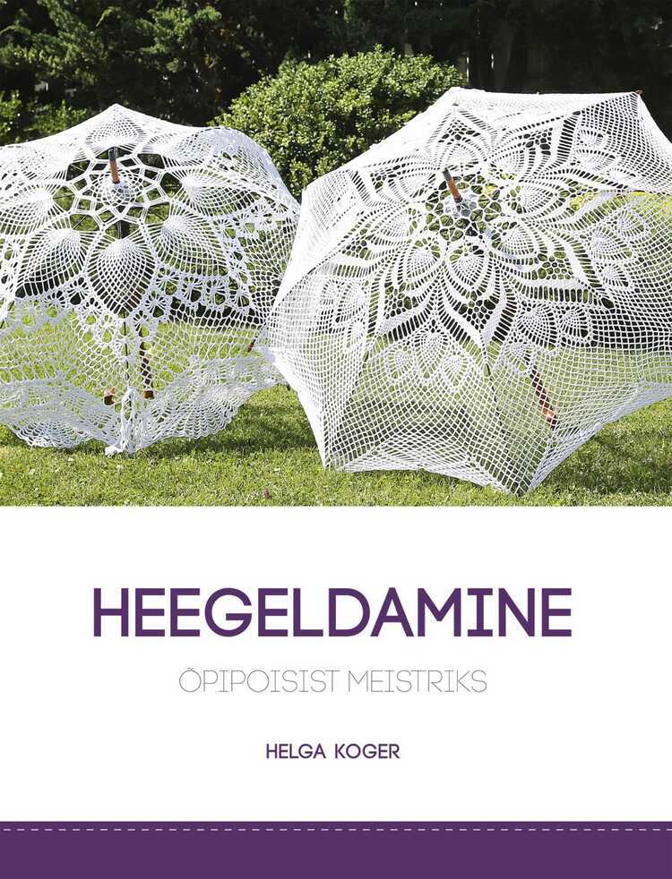 Heegeldamine. Õpipoisist Meistriks
