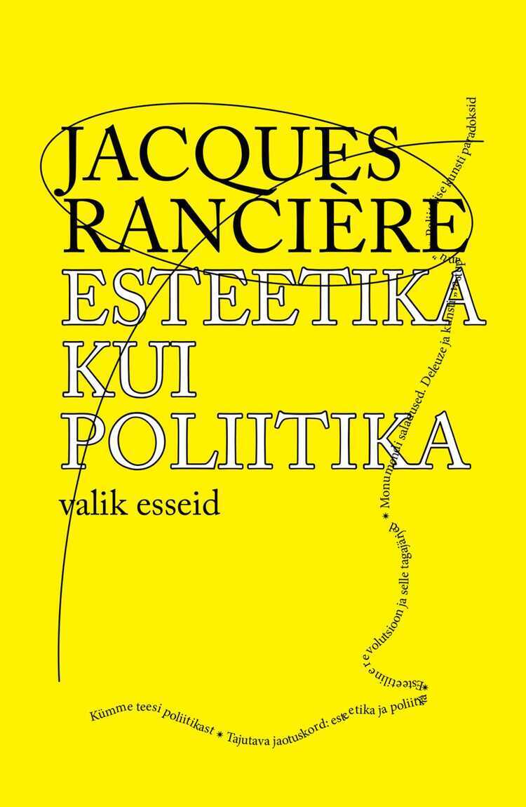 Esteetika Kui Poliitika. Valik Esseid