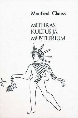 Mithras. Kultus Ja Müsteerium