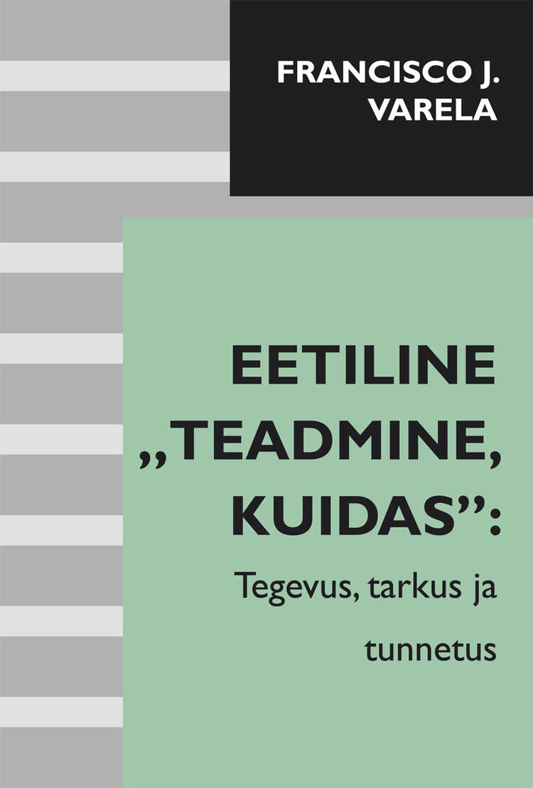 Eetiline „teadmine, Kuidas“: Tegevus, Tarkus Ja Tunnetus
